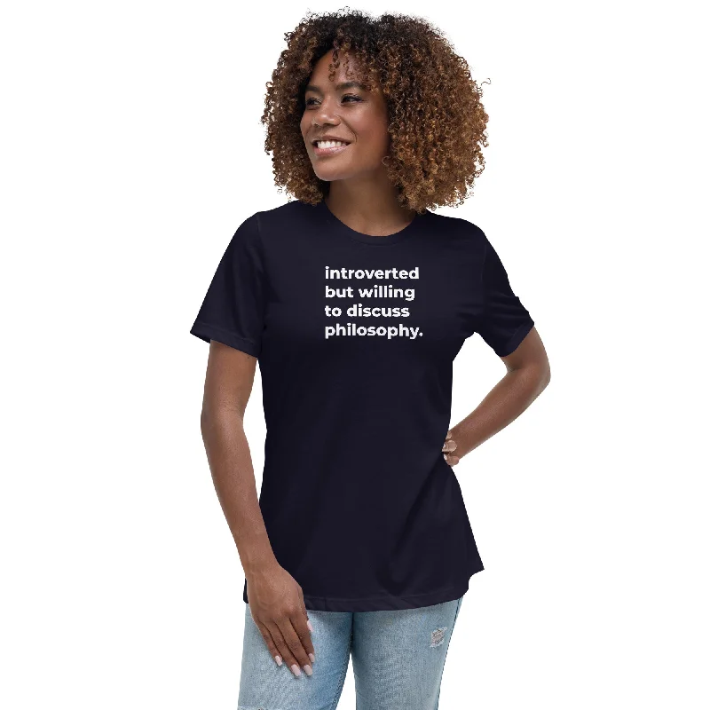 introverted but willing to discuss philosophy - Women's T-Shirt