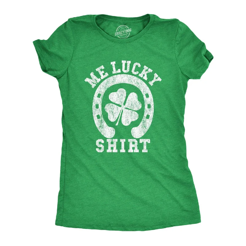 Me Lucky Shirt Women's T Shirt