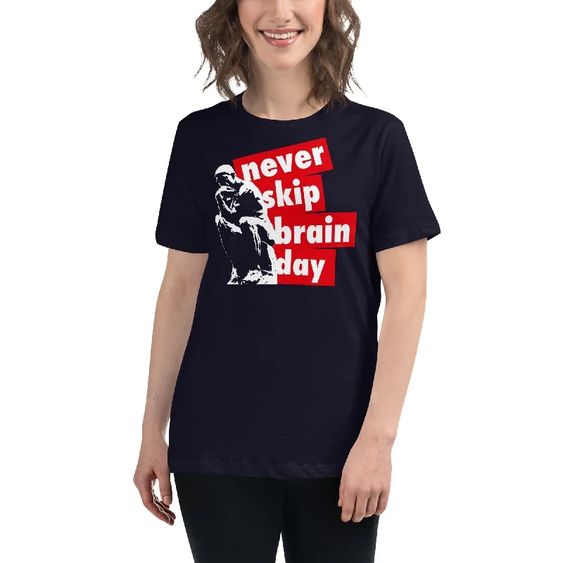 Never skip brain day - Women's T-Shirt