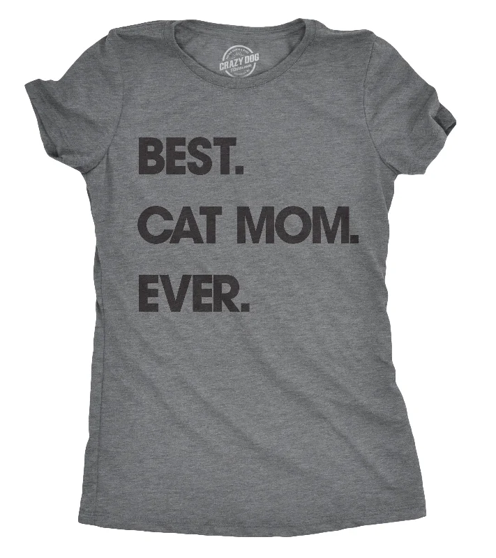 Best Cat Mom Ever Women's T Shirt